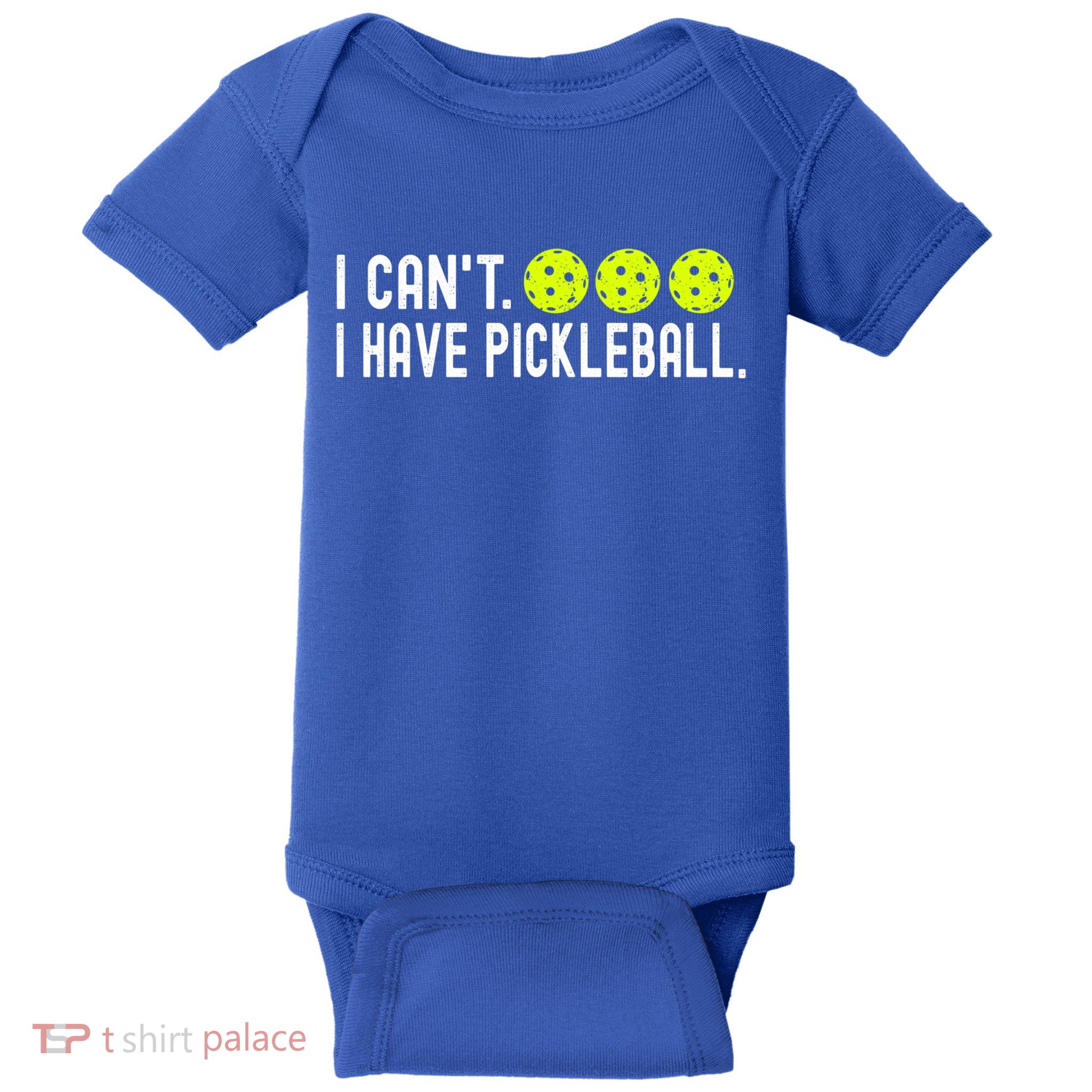 I CanT I Have Pickleball Funny Pickleball Coach Funny Gift Baby Bodysuit