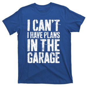 I Can't I Have Plans In The Garage Gift Mechanic Gift T-Shirt