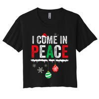 I Come In Peace IM Peace Funny Matching Couple Christmas Gift Women's Crop Top Tee