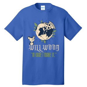 In Case I Make It Classic Will Basic Wood Tall T-Shirt