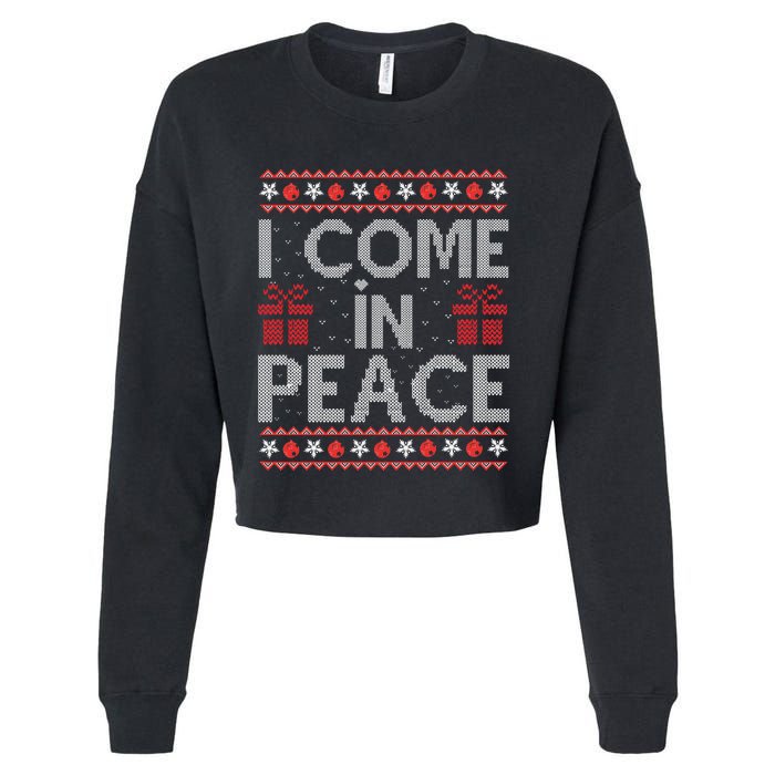 I Come In Peace IM Peace Matching Ugly Christmas Gift Cropped Pullover Crew