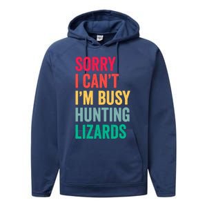 I CanT IM Busy Hunting Lizards Funny Gecko Lizard Hunter Performance Fleece Hoodie