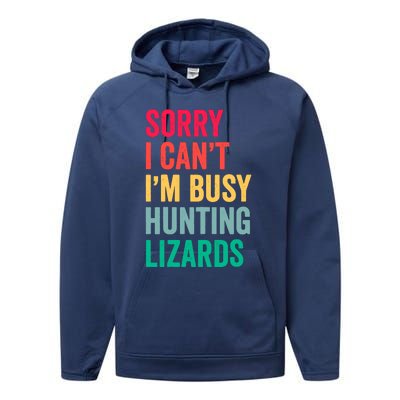 I CanT IM Busy Hunting Lizards Funny Gecko Lizard Hunter Performance Fleece Hoodie