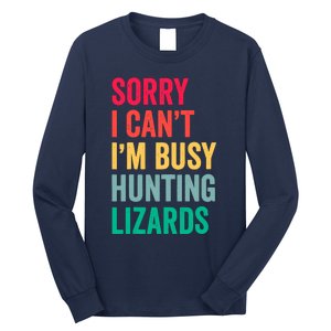 I CanT IM Busy Hunting Lizards Funny Gecko Lizard Hunter Long Sleeve Shirt