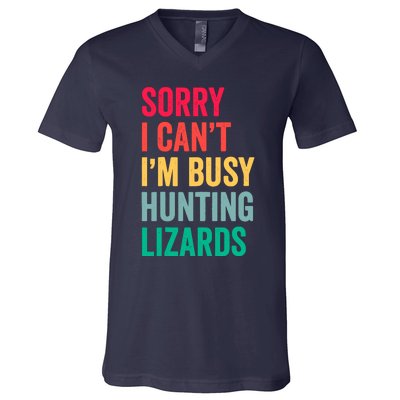 I CanT IM Busy Hunting Lizards Funny Gecko Lizard Hunter V-Neck T-Shirt