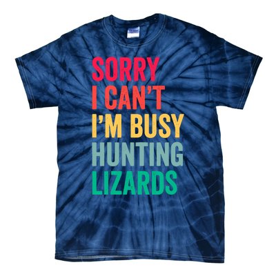 I CanT IM Busy Hunting Lizards Funny Gecko Lizard Hunter Tie-Dye T-Shirt