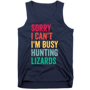 I CanT IM Busy Hunting Lizards Funny Gecko Lizard Hunter Tank Top