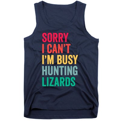 I CanT IM Busy Hunting Lizards Funny Gecko Lizard Hunter Tank Top