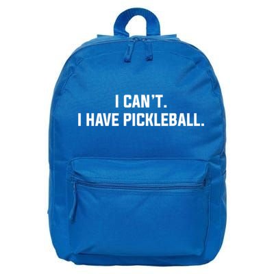 I CanT I Have Pickleball Funny Slogan Gift 16 in Basic Backpack