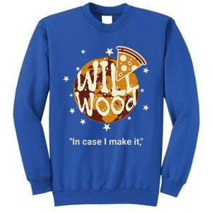 In Case I Make It Classic Will Basic Wood Sweatshirt