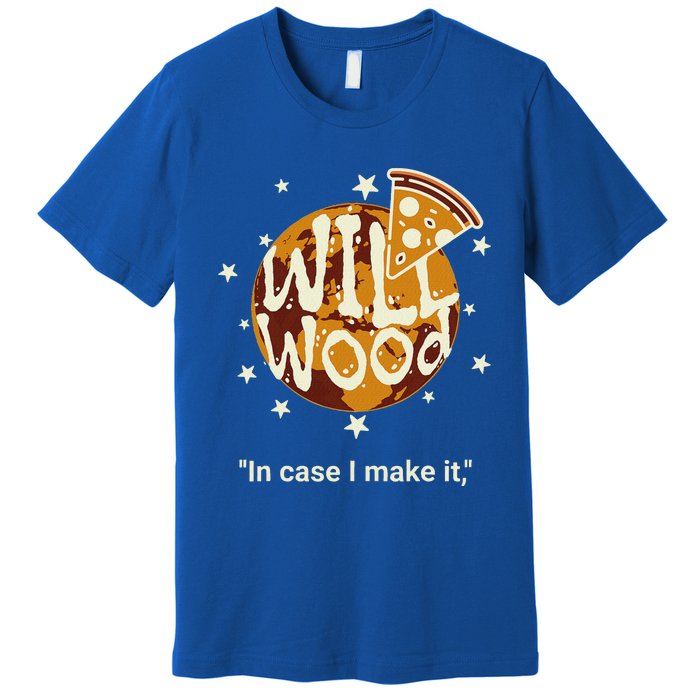 In Case I Make It Classic Will Basic Wood Premium T-Shirt