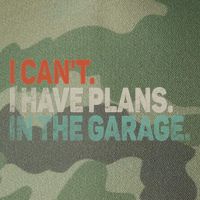 I Cant I Have Plans In The Garage Mechanic Car Enthusiast Gift Legacy Tie Dye Trucker Hat