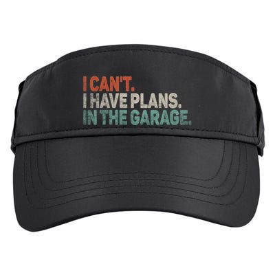 I Cant I Have Plans In The Garage Mechanic Car Enthusiast Gift Adult Drive Performance Visor