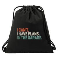 I Cant I Have Plans In The Garage Mechanic Car Enthusiast Gift Drawstring Bag