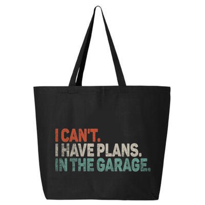 I Cant I Have Plans In The Garage Mechanic Car Enthusiast Gift 25L Jumbo Tote