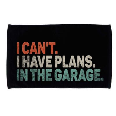 I Cant I Have Plans In The Garage Mechanic Car Enthusiast Gift Microfiber Hand Towel