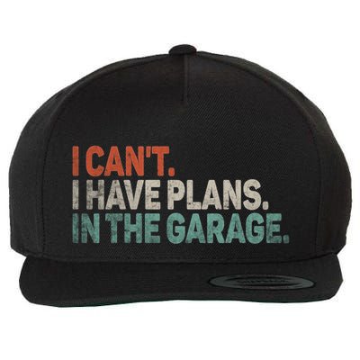 I Cant I Have Plans In The Garage Mechanic Car Enthusiast Gift Wool Snapback Cap