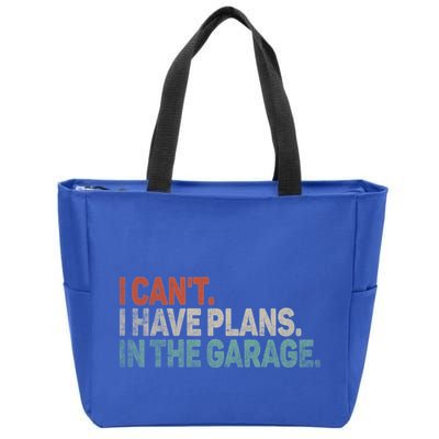 I Cant I Have Plans In The Garage Mechanic Car Enthusiast Gift Zip Tote Bag