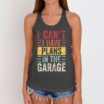 I Can't I Have Plans In The Garage Funny Car Mechanic Retro  Women's Knotted Racerback Tank