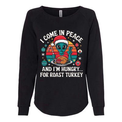 I Come In Peace And IM Hungry Turkey Alien In Christmas Womens California Wash Sweatshirt