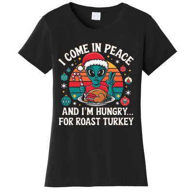 I Come In Peace And IM Hungry Turkey Alien In Christmas Women's T-Shirt