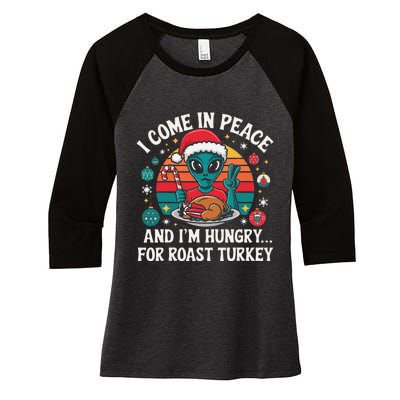 I Come In Peace And IM Hungry Turkey Alien In Christmas Women's Tri-Blend 3/4-Sleeve Raglan Shirt