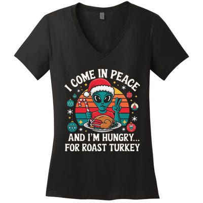 I Come In Peace And IM Hungry Turkey Alien In Christmas Women's V-Neck T-Shirt