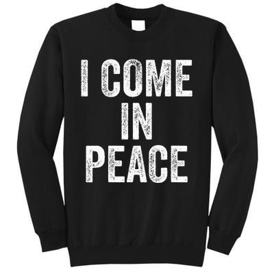 I Come In Peace IM Peace Funny CoupleS Matching Tall Sweatshirt