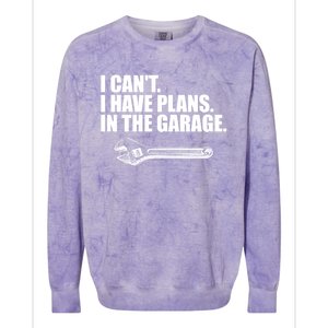 I Can't I Have Plans In The Garage Gift Colorblast Crewneck Sweatshirt