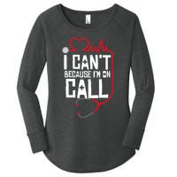 I Cant Im On Call Funny Doctors Nurses Therapist Women's Perfect Tri Tunic Long Sleeve Shirt