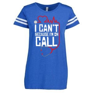 I Cant Im On Call Funny Doctors Nurses Therapist Enza Ladies Jersey Football T-Shirt