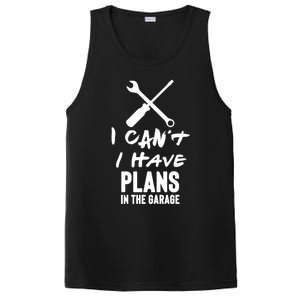 I Can’t I Have Plans In The Garage Cute Gift PosiCharge Competitor Tank