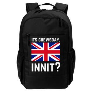 Its Chewsday Innit Funny British People Cockney Meme Tuesday Daily Commute Backpack