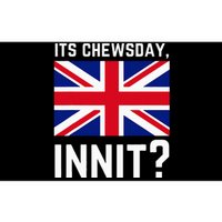 Its Chewsday Innit Funny British People Cockney Meme Tuesday Bumper Sticker