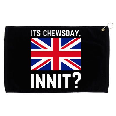 Its Chewsday Innit Funny British People Cockney Meme Tuesday Grommeted Golf Towel