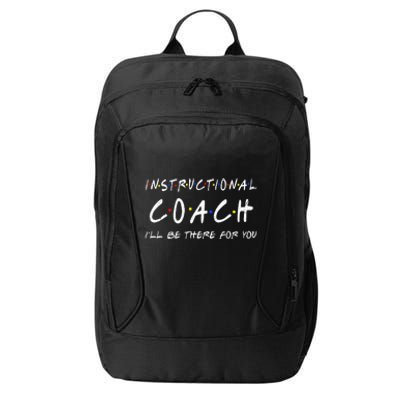 Instructional Coach Ill Be There For You City Backpack