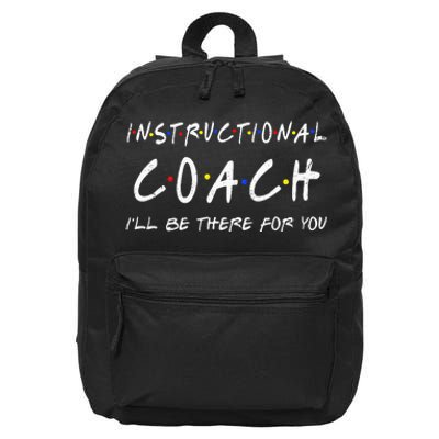 Instructional Coach Ill Be There For You 16 in Basic Backpack