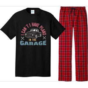 I Can't I Have Plans In The Garage Gift Pajama Set