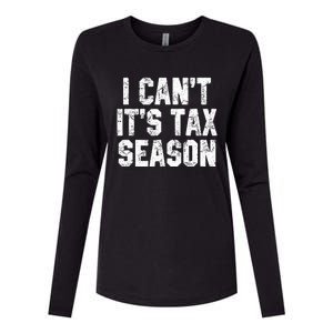 I Can't It's Tax Season Accounting Fun Accountant CPA Gift  Womens Cotton Relaxed Long Sleeve T-Shirt