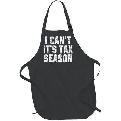 I Can't It's Tax Season Accounting Fun Accountant CPA Gift  Full-Length Apron With Pockets