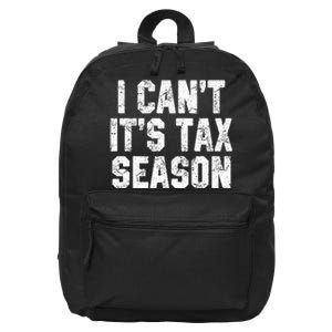 I Can't It's Tax Season Accounting Fun Accountant CPA Gift  16 in Basic Backpack