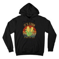 It`S Corn It Has The Juice S Crop Top Corn Lovers Hoodie