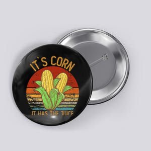 It`S Corn It Has The Juice S Crop Top Corn Lovers Button