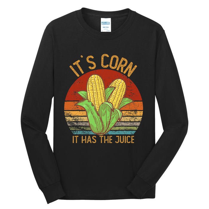 It`S Corn It Has The Juice S Crop Top Corn Lovers Tall Long Sleeve T-Shirt