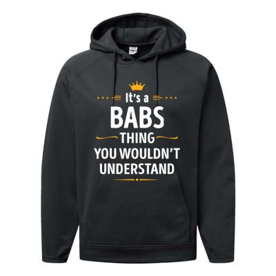 Inked Creation Its A Babs Thing You WouldnT Understand Performance Fleece Hoodie