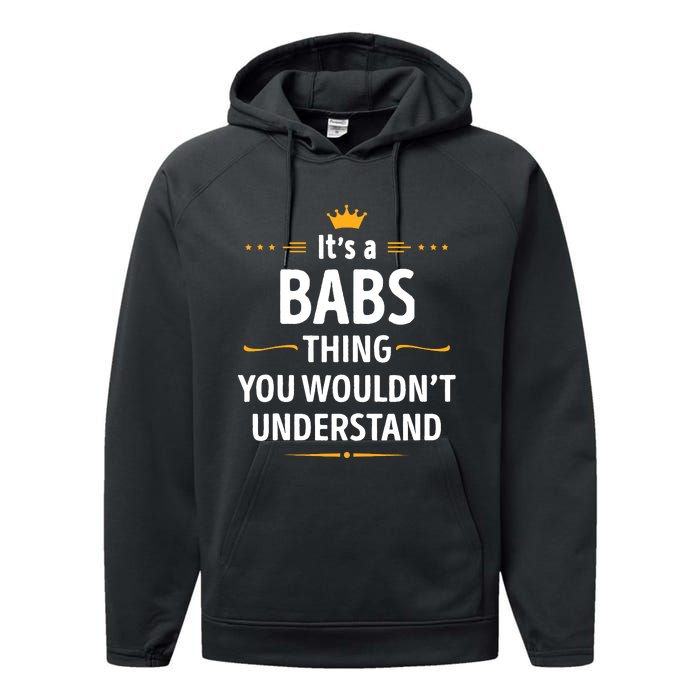 Inked Creation Its A Babs Thing You WouldnT Understand Performance Fleece Hoodie