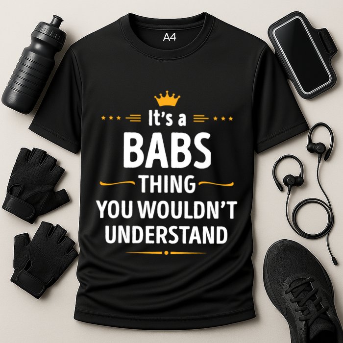 Inked Creation Its A Babs Thing You WouldnT Understand Performance Shirt