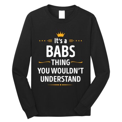 Inked Creation Its A Babs Thing You WouldnT Understand Long Sleeve Shirt