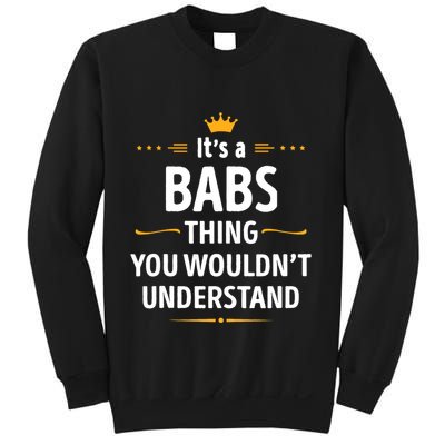 Inked Creation Its A Babs Thing You WouldnT Understand Sweatshirt