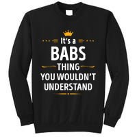 Inked Creation Its A Babs Thing You WouldnT Understand Sweatshirt